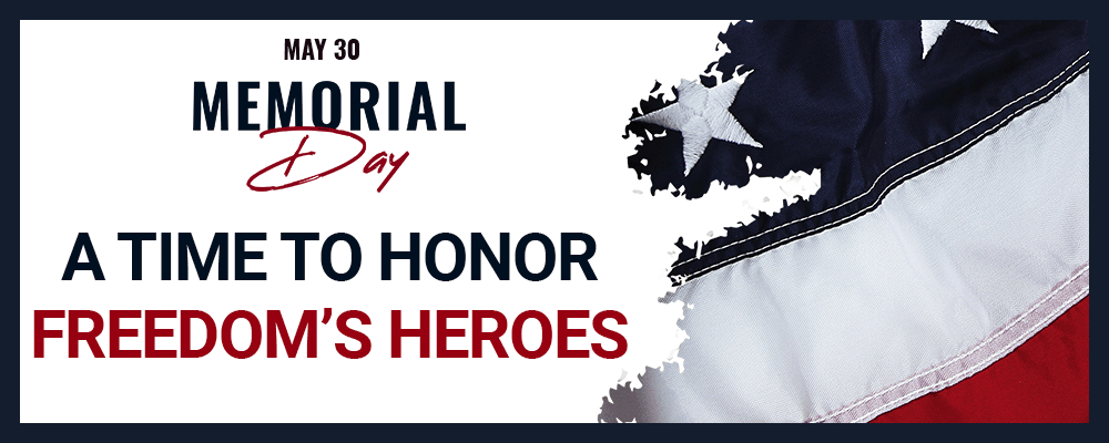 Memorial Day: A Time to Honor Freedom's Heroes